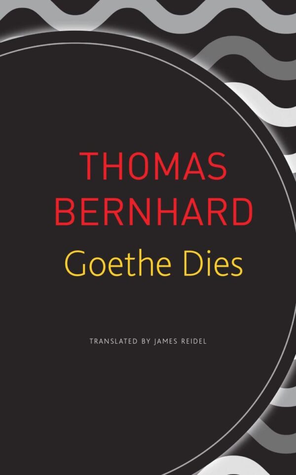 Goethe Dies (Seagull German Library)