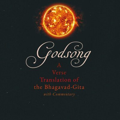 Godsong : A Verse Translation of the Bha: A Verse Translation of the Bhagavad-Gita