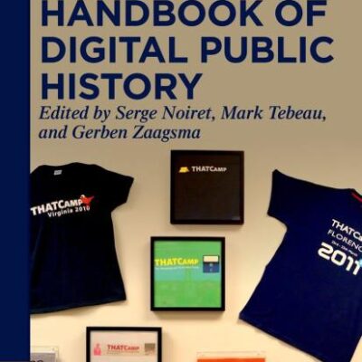 Handbook of Digital Public History (De Gruyter Reference)