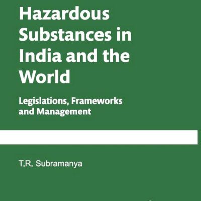 Hazardous Substances in India and the World: Legislations