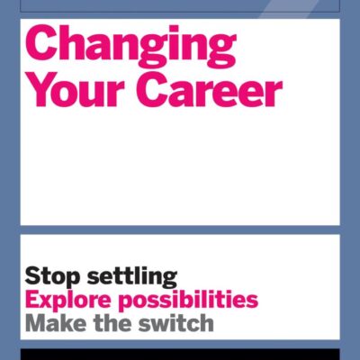 HBR Guide to Changing Your Career