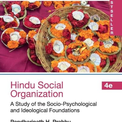 Hindu Social Organization: A Study of the Socio-Psychological and Ideological Foundations