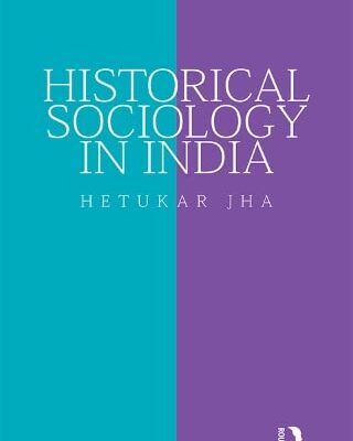 Historical Sociology in India