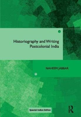 Historiography and Writing Postcolonial India