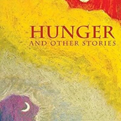 Hunger and Other Stories