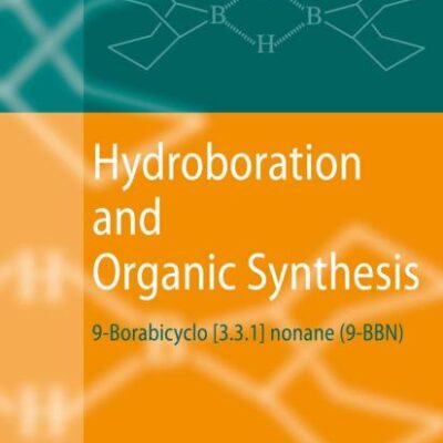 Hydroboration and Organic Synthesis: 9-Borabicyclo [3.3.1] nonane (9-BBN)