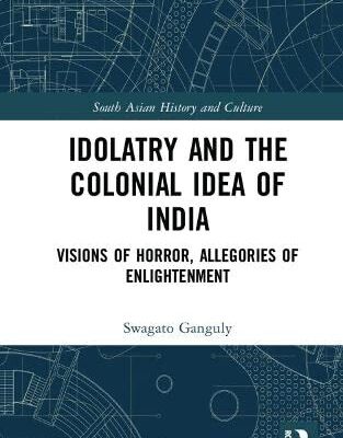 Idolatry and the Colonial Idea of India