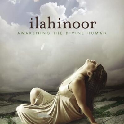 Ilahinoor: Awakening the Divine Human