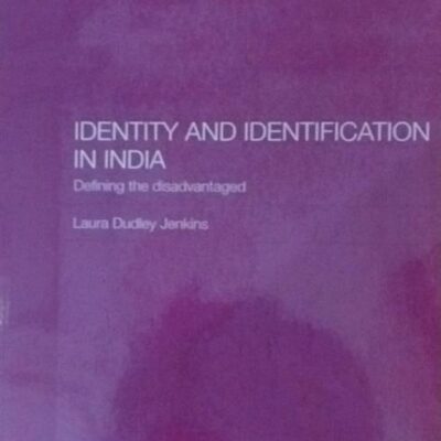 Identity and Identification in India: Defining the Disadvantaged