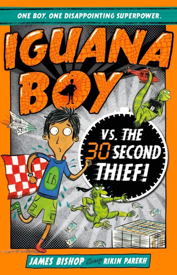 IGUANA BOY SAVES THE WORLD IN 30 SECONDS OR LESS!: BOOK 2