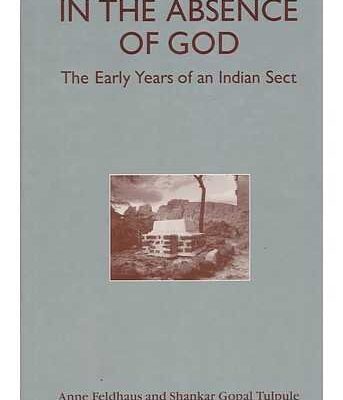 In the Absence of God: The Early Years of an Indian Sect