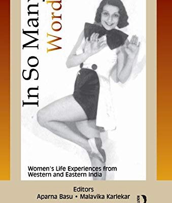 In So Many Words: Women's Life Experiences from Western and Eastern India