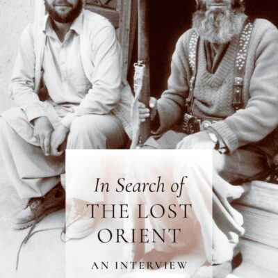 In Search of the Lost Orient: An Interview