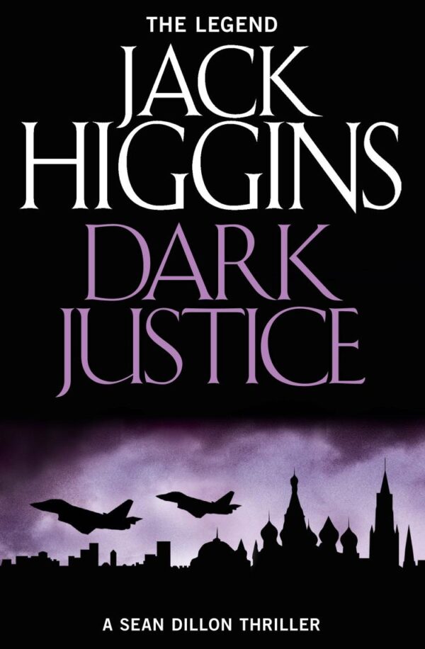 Dark Justice: THE NEW SEAN DILLON THRILLER (Sean Dillon Series