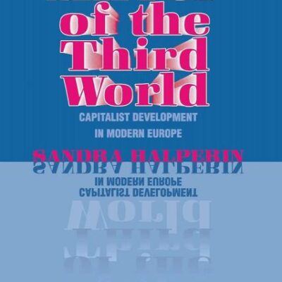 In the Mirror of the Third World: Capitalist Development in Modern Europe