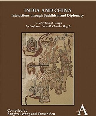 INDIA AND CHINA: INTERACTIONS THROUGH BUDDHISM AND DIPLOMACY ()