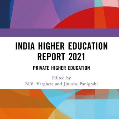 India Higher Education Report 2021: Private Higher Education