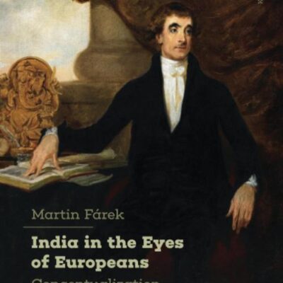 India in the Eyes of Europeans: Conceptualization of Religion in Theology and Oriental Studies