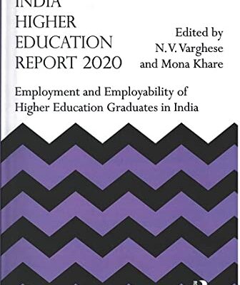 India Higher Education Report 2020: Employment and Employability of Higher Education Graduates in India