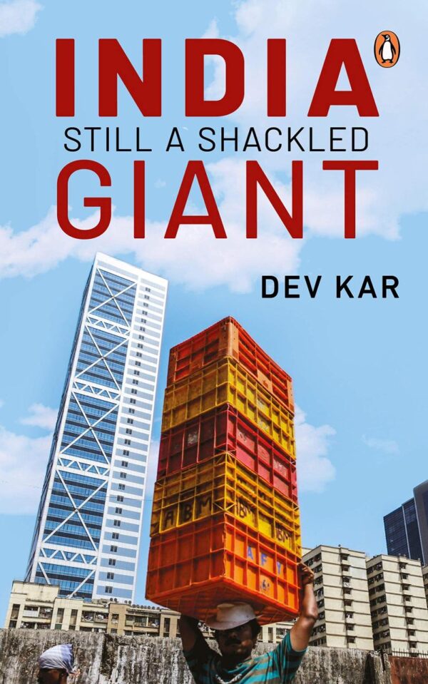 India: The Shackled Giant: Still A Shackled Giant