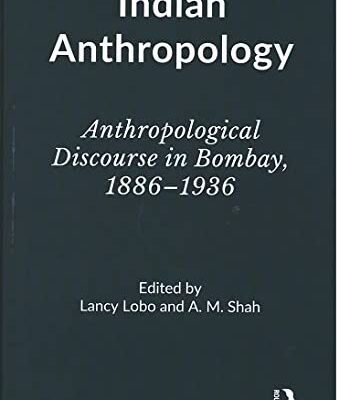 Indian Anthropology: Anthropological Discourse in Bombay