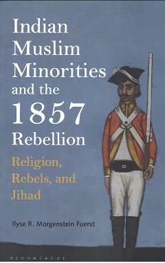 Indian Muslim Minorities and the 1857 Rebellion: Religion