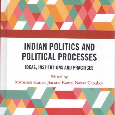 Indian Politics and Political Processes