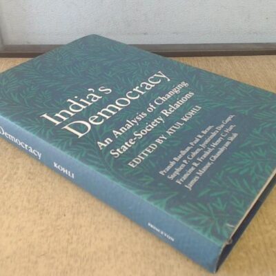 India's Democracy: An Analysis of Changing State-Society Relations (Princeton Legacy Library)