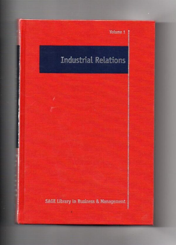 Industrial Relations (Set of 4 Volumes) (SAGE Library in Business and Management)