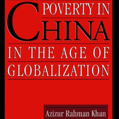 Inequality and Poverty in China in the Age of Globalization