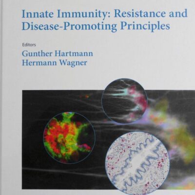 Innate Immunity: Resistance and Disease- Promoting Principles (Else Kroner-Fresenius Symposia)