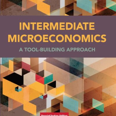 Intermediate Microeconomics: A Tool Building Approach (PB)