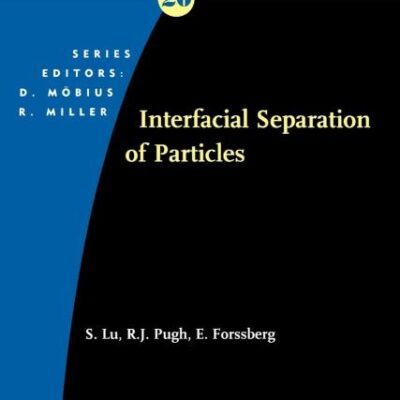 Interfacial Separation of Particles (Volume 20) (Studies in Interface Science