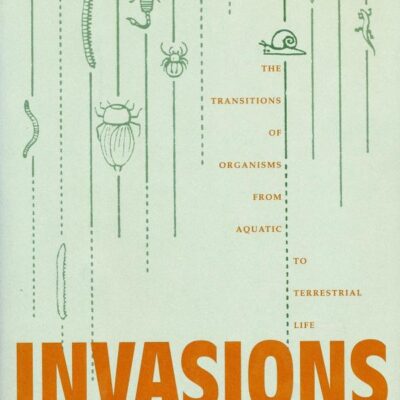 Invasions of the Land: The Transitions of Organisms from Aquatic to Terrestrial Life