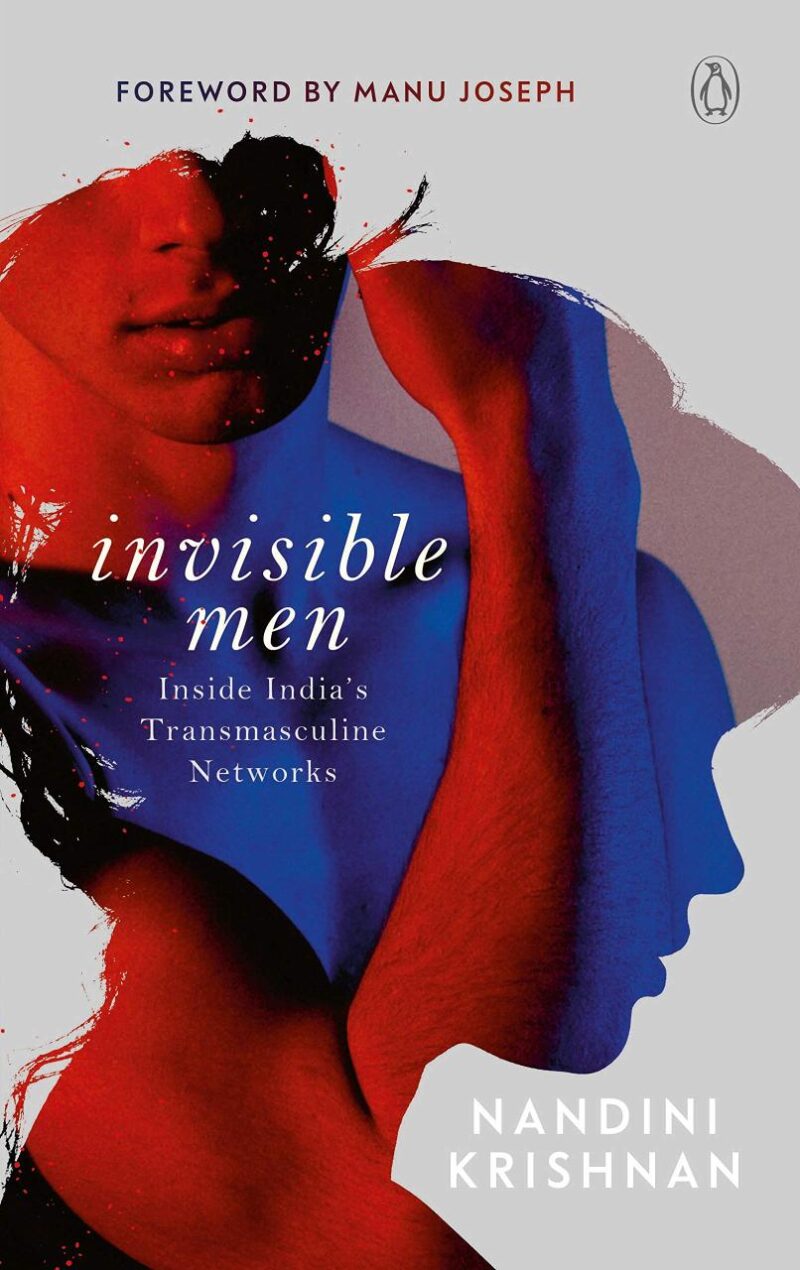 Invisible Men: Inside India’s Transmasculine Network