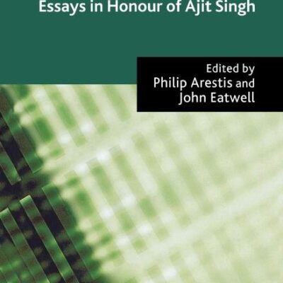 Issues in Finance and Industry: Essays in Honour of Ajit Singh