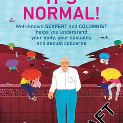 It's Normal: Well-Known Sexpert and Columnist Helps You Understand Your Body