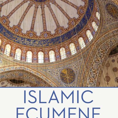 Islamic Ecumene: Comparing Muslim Societies