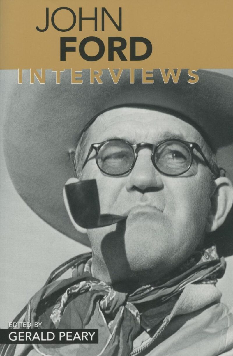 John Ford: Interviews (Conversations With Filmmakers Series)