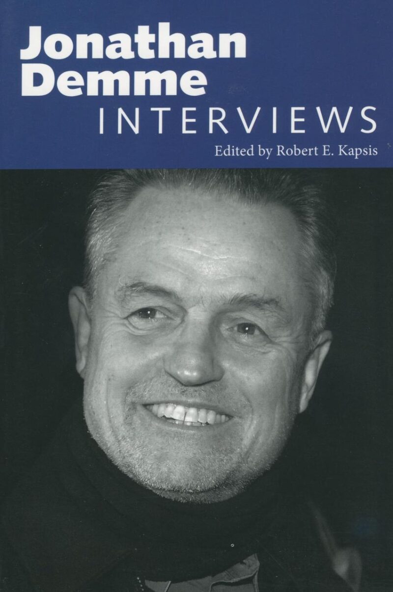 Jonathan Demme: Interviews (Conversations With Filmmakers Series)