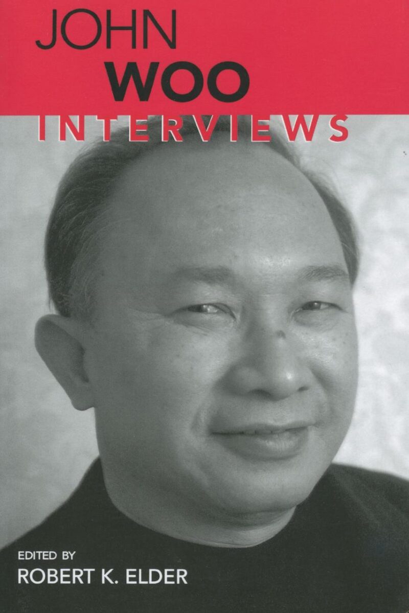 John Woo: Interviews (CONVERSATIONS WITH FILMMAKERS SERIES)