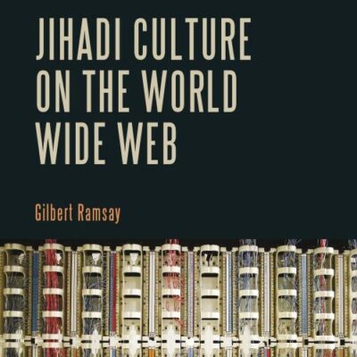 Jihadi Culture on the World Wide Web