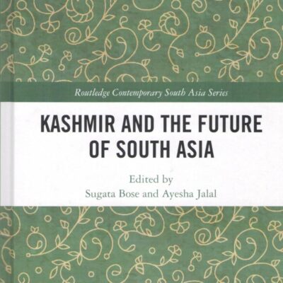Kashmir and the Future of South Asia