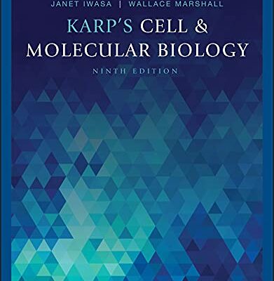 Karps Cell And Molecular Biology Concepts And Experiments Asian Edition 9Ed (Pb 2020)
