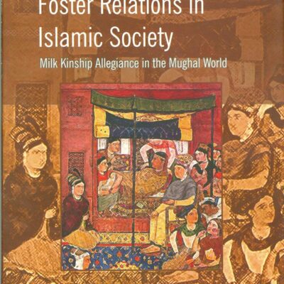Kinship Structures and Foster Relations in Islamic Society