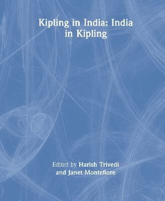 KIPLING IN INDIA: INDIA IN KIPLING ()