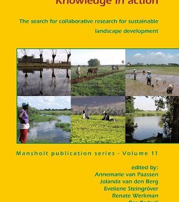 Knowledge in Action: The Search for Collaborative Research for Sustainable Landscape Developement: Mansholt publication Series-Vol 11: The Search for ... for Sustainable Landscape Development