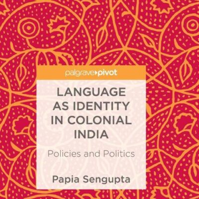 Language as Identity in Colonial India: Policies and Politics