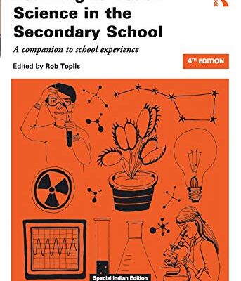Learning to Teach Science in the Secondary School: A Companion to School Experience