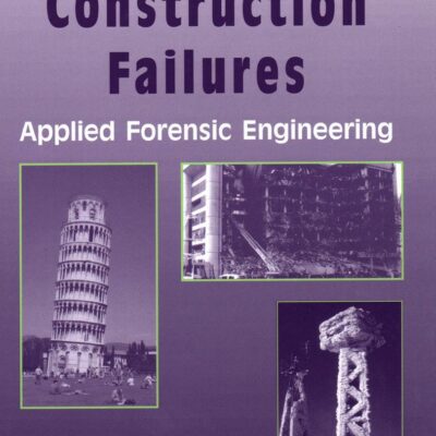 Learning From Construction Failures: Applied Forensic Engineering